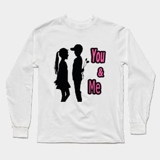 YOU and ME Long Sleeve T-Shirt